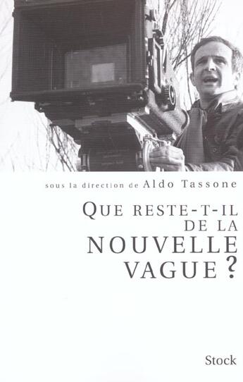 Couverture du livre « Que Reste-T-Il De La Nouvelle Vague? » de Aldo Tassone aux éditions Stock