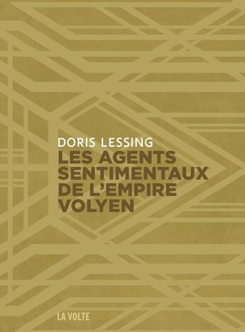 Couverture du livre « Les agents sentimentaux de l'empire volyen » de Doris Lessing aux éditions La Volte