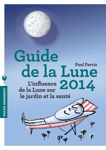 Couverture du livre « Le guide de la lune (édition 2014) » de Paul Ferris aux éditions Marabout
