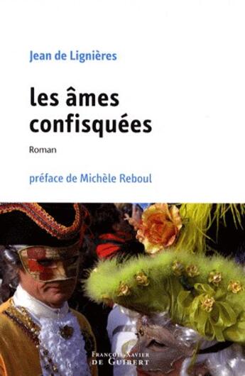 Couverture du livre « Les âmes confisquées » de Lignieres/Reboul aux éditions Francois-xavier De Guibert