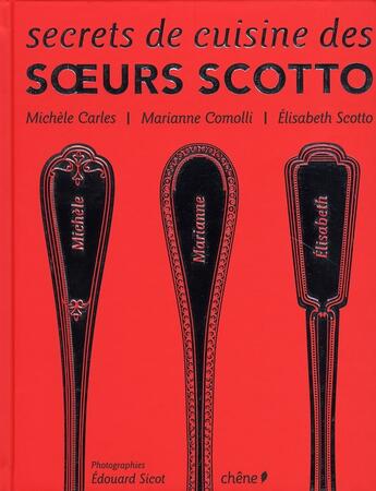 Couverture du livre « Secrets de cuisine des soeurs Scotto » de Scotto aux éditions Chene