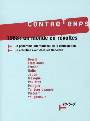 Couverture du livre « Revue contre-temps t.22 ; 1968 : un monde en révoltes » de Bensaid D. aux éditions Textuel