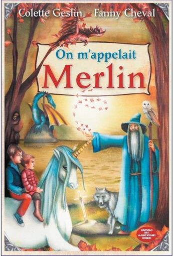 Couverture du livre « On m'appelait Merlin » de Fanny Cheval et Colette Geslin aux éditions Montagnes Noires