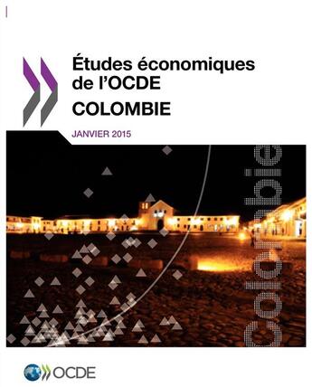 Couverture du livre « Colombie 2015 ; études économiques de l'OCDE » de Ocde aux éditions Ocde