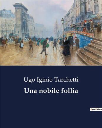 Couverture du livre « Una nobile follia » de Iginio Ugo Tarchetti aux éditions Culturea