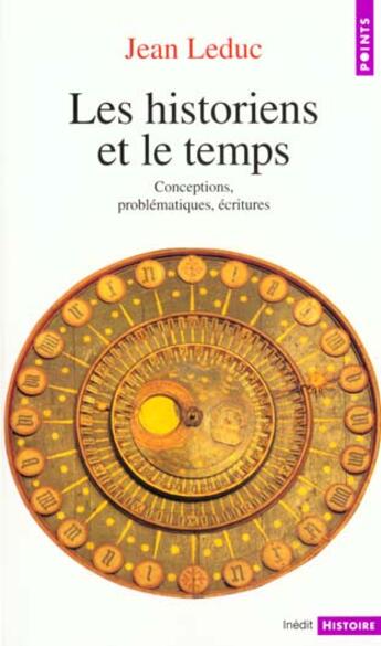Couverture du livre « Les historiens et le temps. conceptions, problematiques, ecritures » de Jean Leduc aux éditions Points