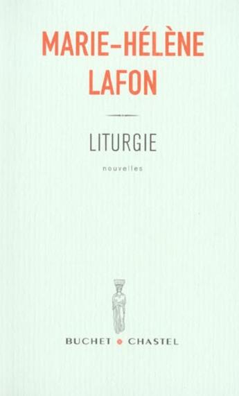 Couverture du livre « Liturgie » de Marie-Helene Lafon aux éditions Buchet Chastel