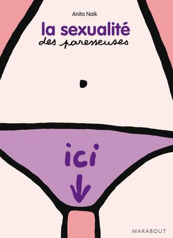 Couverture du livre « La sexualité des paresseuses » de Anita Naik aux éditions Marabout