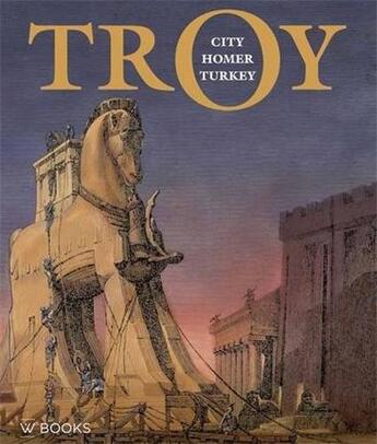 Couverture du livre « Troy city, homer and turkey » de Uslu aux éditions Waanders