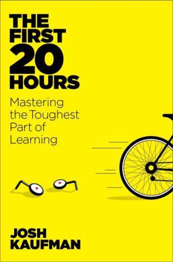 Couverture du livre « The First 20 Hours » de Josh Kaufman aux éditions Penguin Books Ltd Digital