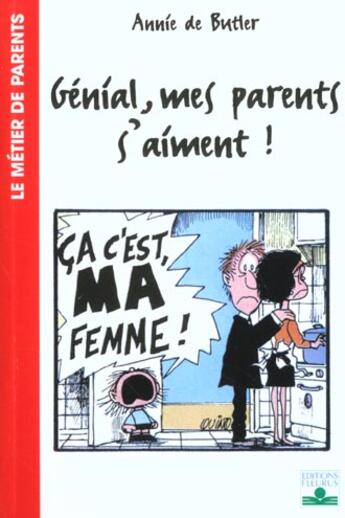 Couverture du livre « Genial, mes parents s'aiment ! » de Annie De Butler aux éditions Fleurus