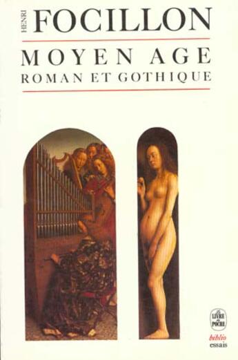 Couverture du livre « Le moyen age roman et gothique » de Focillon-H aux éditions Le Livre De Poche