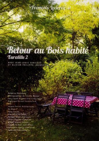 Couverture du livre « Retour au bois habité ; Euralille 2 » de Francoise Leclercq aux éditions Archibooks
