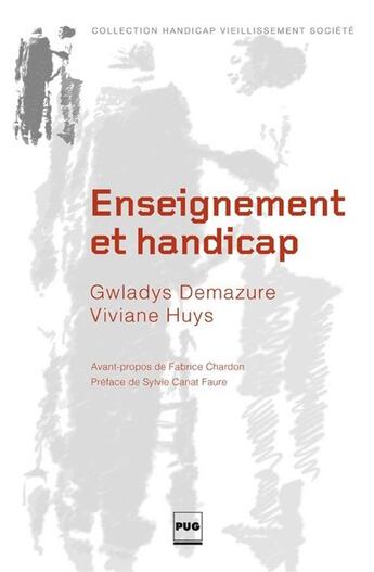 Couverture du livre « Enseignement et handicap » de Viviane Huys et Gwladys Demazure aux éditions Pu De Grenoble