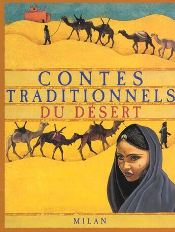 Couverture du livre « Contes traditionnels du desert » de Anne Buguet aux éditions Milan