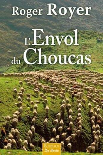Couverture du livre « L'envol du Choucas » de Roger Royer aux éditions De Boree
