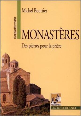 Couverture du livre « Monastères » de Michel Bouttier aux éditions Rempart