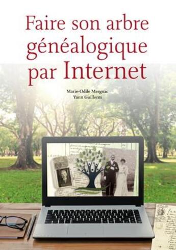 Couverture du livre « Faire son arbre généalogique par Internet » de Mergnac Marie-Odile et Yann Guillerm aux éditions Archives Et Culture