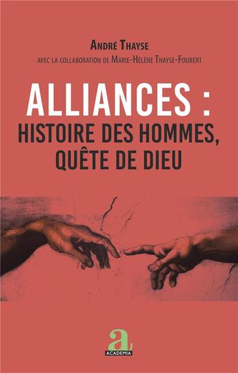 Couverture du livre « Alliances : histoire des hommes, quête de Dieu » de André Thayse aux éditions Academia