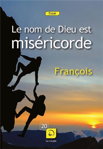 Couverture du livre « Le nom de Dieu est miséricorde » de Francois aux éditions Editions De La Loupe