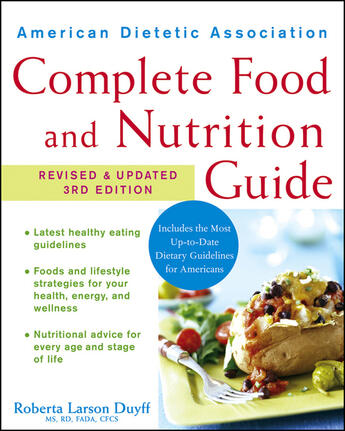 Couverture du livre « American Dietetic Association Complete Food and Nutrition Guide, 3rd E » de Duyff Roberta Larson aux éditions Houghton Mifflin Harcourt