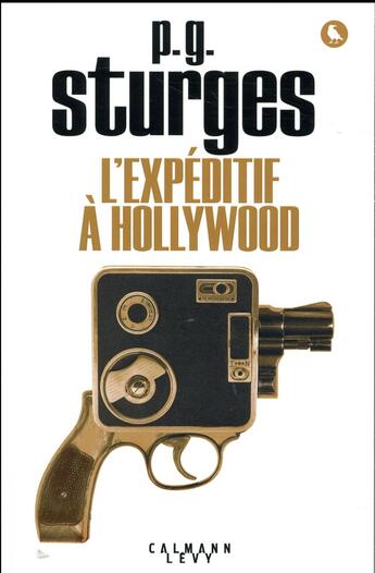 Couverture du livre « L'expéditif à Hollywood » de P. G. Sturges aux éditions Calmann-levy