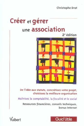 Couverture du livre « Créer et gérer une association (2e édition) » de Drot C. aux éditions Vuibert