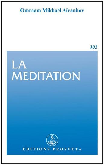 Couverture du livre « La méditation » de Omraam Mikhael Aivanhov aux éditions Prosveta