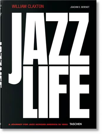 Couverture du livre « Jazzlife » de William Claxton et Joachim Berendt aux éditions Taschen
