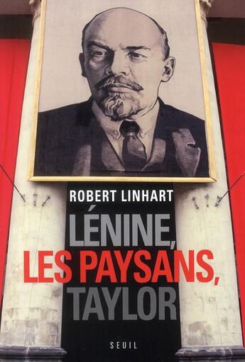 Couverture du livre « Lénine, les paysans, Taylor » de Robert Linhart aux éditions Seuil