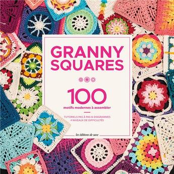 Couverture du livre « Granny square. 100 motifs modernes a assembler » de Uvre Collective aux éditions De Saxe