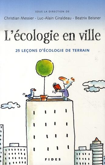 Couverture du livre « L'écologie en ville ; 25 leçons d'écologie de terrain » de Beha/Collectif aux éditions Fides