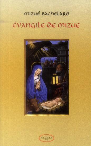 Couverture du livre « Évangile de Mizué » de Mizue Bachelard aux éditions Altess