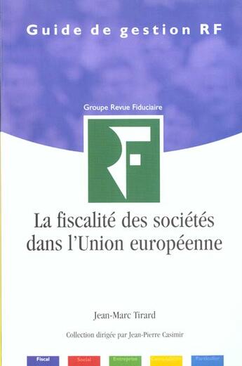 Couverture du livre « La fiscalité des sociétés dans l'Union européenne (2e édition) » de Jean-Marc Tirard aux éditions Revue Fiduciaire