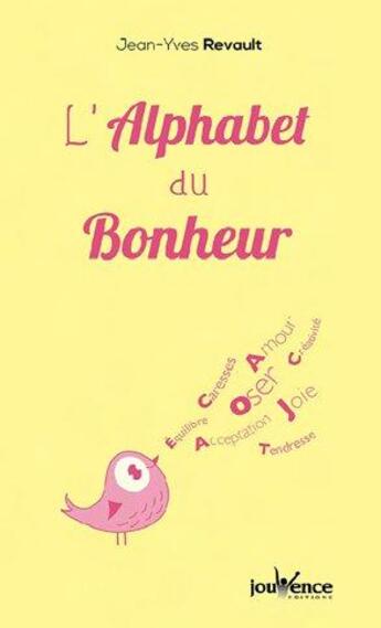 Couverture du livre « L'alphabet du bonheur » de Jean-Yves Revault aux éditions Jouvence