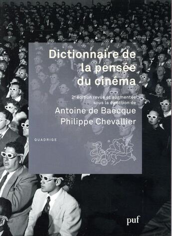Couverture du livre « Dictionnaire de la pensée du cinéma (2e édition) » de Antoine De Baecque et Philippe Chevallier aux éditions Puf