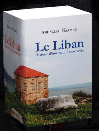 Couverture du livre « Le Liban ; histoire d'une nation inachevée ; coffret » de Abdallah Naaman aux éditions Glyphe