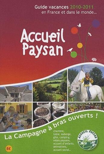 Couverture du livre « Guide vacances accueil paysan (édition 2010/2011) » de Collectif Jp Huguet aux éditions Jean Pierre Huguet