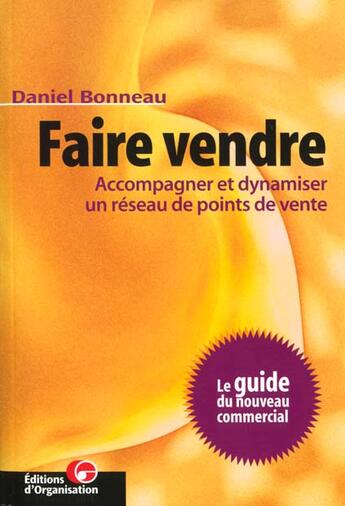 Couverture du livre « Faire vendre » de Daniel Bonneau aux éditions Organisation