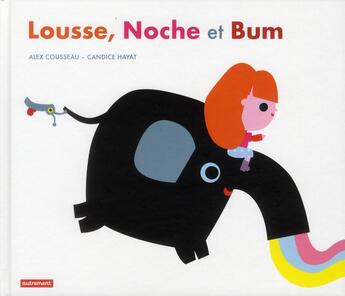 Couverture du livre « Lousse, Noche et Bum » de  aux éditions Autrement