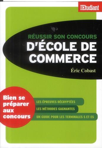 Couverture du livre « Réussir son concours d'école de commerce » de Eric Cobast aux éditions L'etudiant