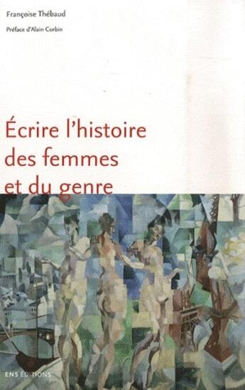 Couverture du livre « Écrire l'histoire des femmes et du genre » de Francoise Thebaud aux éditions Ens Lyon
