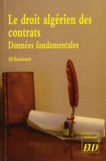 Couverture du livre « Le droit algerien des contrats ; données fondamentales » de Ali Bencheneb aux éditions Pu De Dijon
