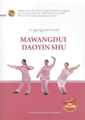 Couverture du livre « Le qigong pour la sante - _ - le qigong pour la sante : mawangdui daoying shu » de Centre De Gestion Du aux éditions Editions En Langues Etrangeres