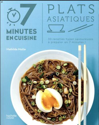 Couverture du livre « Plats asiatiques » de Motte Mathilda aux éditions Hachette Pratique