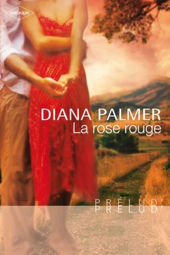 Couverture du livre « La rose rouge » de Diana Palmer aux éditions Harlequin