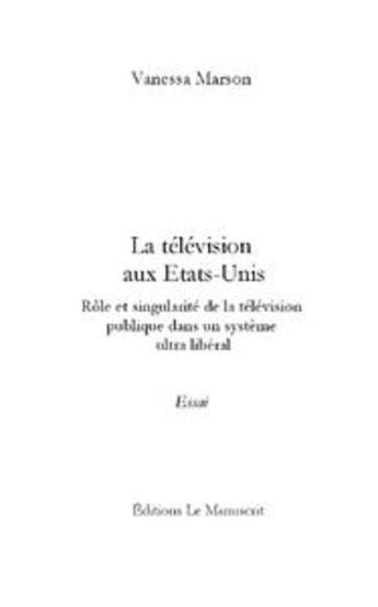 Couverture du livre « La télévision aux Etats-Unis » de Marson-V aux éditions Le Manuscrit