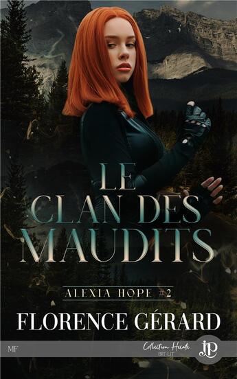 Couverture du livre « Alexia Hope Tome 2 : le clan des maudits » de Florence Gerard aux éditions Juno Publishing