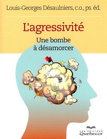 Couverture du livre « L'agressivité » de Louis-Georges Desaulniers aux éditions Quebecor