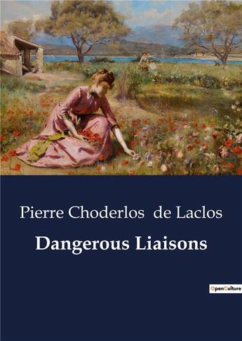 Couverture du livre « Dangerous Liaisons » de Pierre Choderlos De Laclos aux éditions Culturea